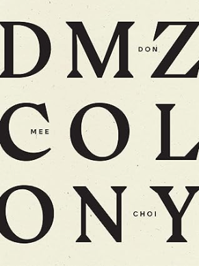 Wings of Return by Don Mee Choi • Read A Little Poetry DMZ Colony