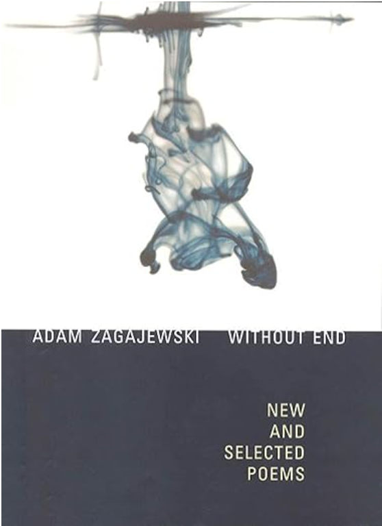 Letter From a Reader by Adam Zagajewski, Translated by Clare Cavanagh • Read A Little Poetry Without End: New and Selected Poems